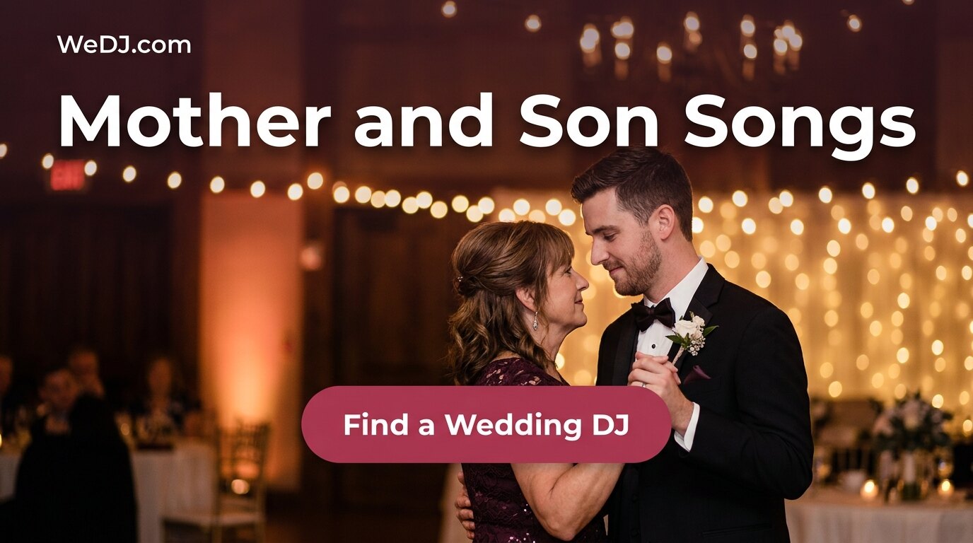 Find a wedding DJ for Top 100 Mother-Son Wedding Songs