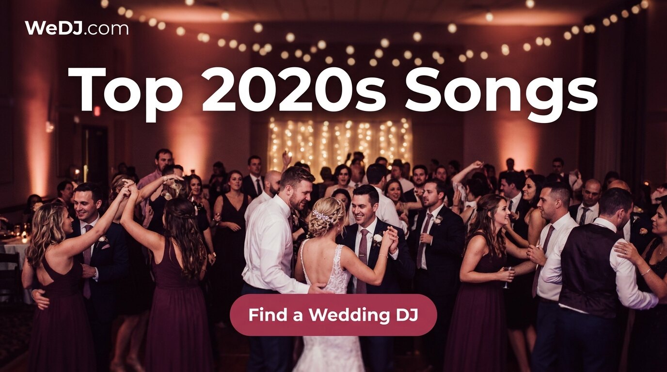 Find a wedding DJ for Top 2020s Wedding Songs — Best of the 2020s So Far