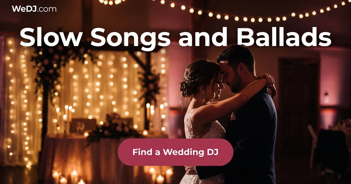 Top 100 Slow Wedding Songs & Ballads | WeDJ.com
