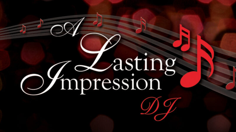 A Lasting Impression DJ