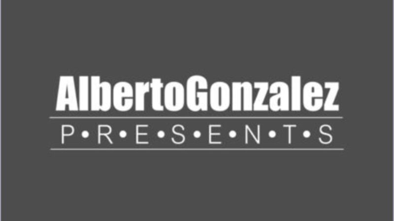 Alberto Gonzalez Presents