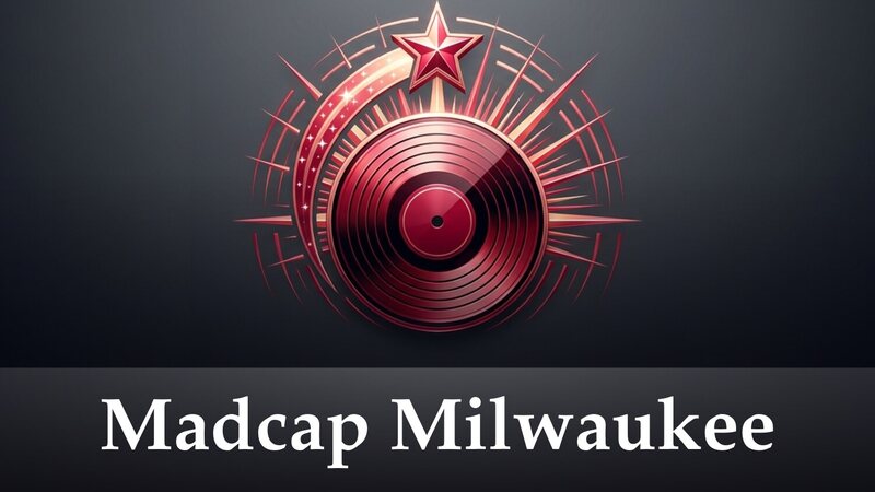 Madcap Milwaukee